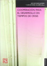 COOPERACIÓN PARA EL DESARROLLO EN TIEMPOS DE CRISIS | 9788437506593 | ALONSO, JOSÉ ANTONIO / OCAMPO, JOSÉ ANTONIO