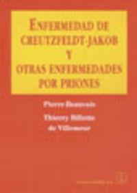 ENFERMEDAD DE CREUTZFELDT-JAKOB Y OTRAS ENFERMEDADES POR PRIONES | 9788420009513 | BEAUVAIS, P. / BILLETTE, T.