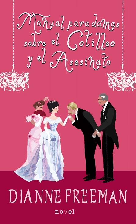 MANUAL PARA DAMAS SOBRE EL COTILLEO Y EL ASESINATO | 9788413680323 | FREEMAN, DIANNE