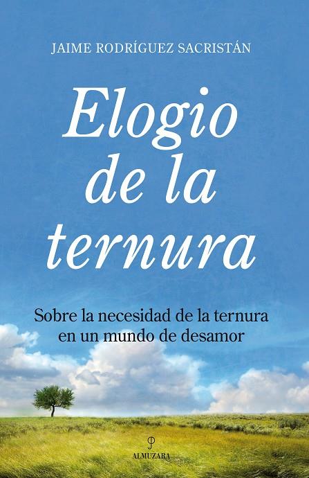 ELOGIO DE LA TERNURA | 9788492573011 | RODRIGUEZ SACRISTAN, JAIME