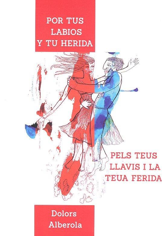 POR TUS LABIOS Y TU HERIDA | 9788417391003 | ALBEROLA BELTRÁN, DOLORS