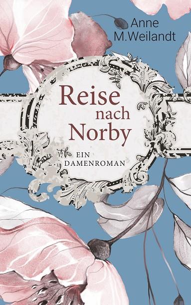 REISE NACH NORBY | 9783749439195 | WEILANDT, ANNE M.