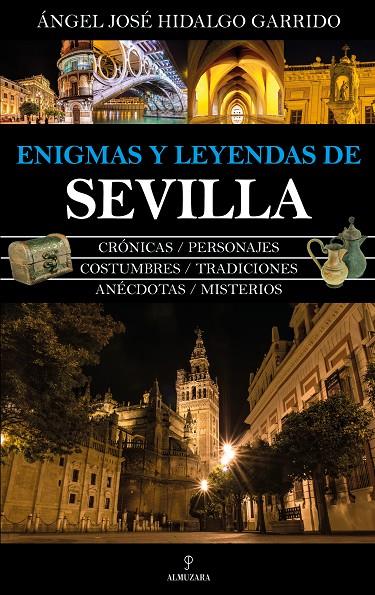 ENIGMAS Y LEYENDAS DE SEVILLA | 9788417558758 | HIDALGO GARRIDO, ÁNGEL JOSÉ