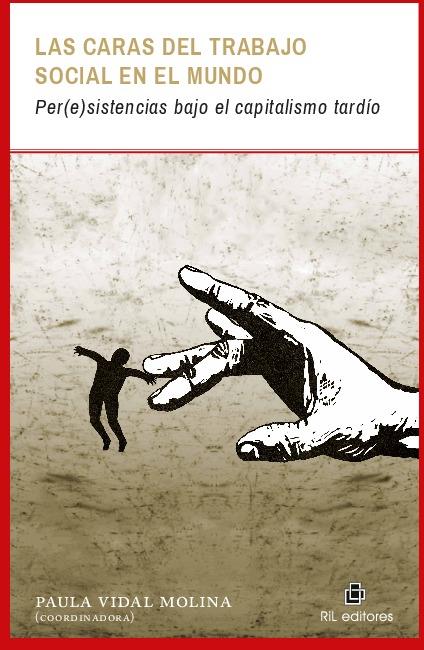 CARAS DEL TRABAJO SOCIAL EN EL MUNDO, LAS | 9789560104137 | VIDAL MOLINA, PAULA
