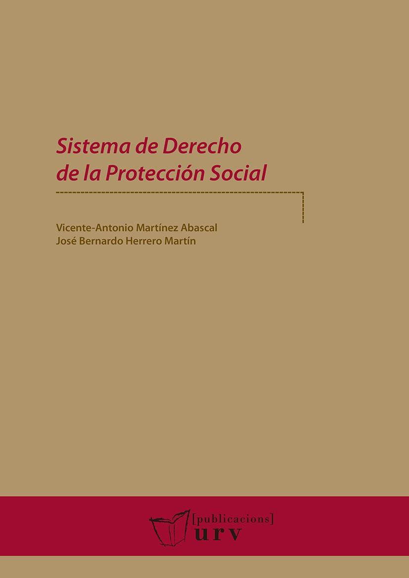 SISTEMA DE DERECHO DE LA PROTECCIÓN SOCIAL | 9788484245216 | MARTÍNEZ ABASCAL, VICENTE ANTONIO / HERRERO MARTÍN, JOSÉ BERNARDO
