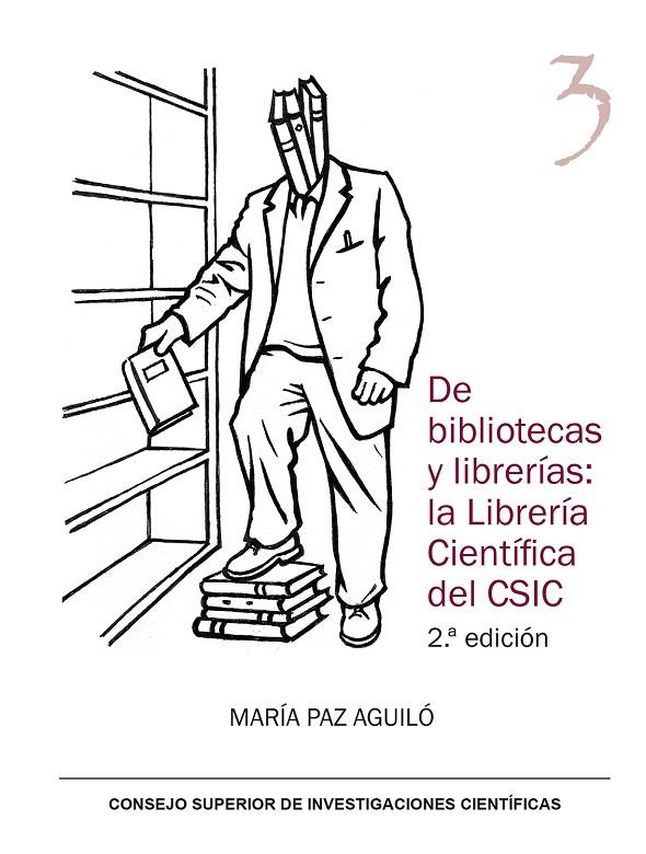 DE BIBLIOTECAS Y LIBRERÍAS : LA LIBRERÍA CIENTÍFICA DEL CSIC | 9788400108410 | AGUILÓ ALONSO, MARÍA PAZ