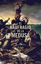 NAUFRAGIO DE LA MEDUSA, EL | 9788435061650 | EDGE, ARABELLA