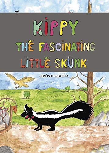 KIPPY, THE FASCINATING LITTLE SKUNK | 9788416658527 | HERGUETA, SIMÓN