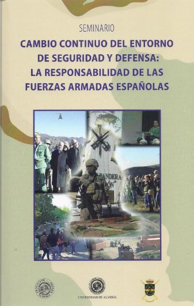CAMBIO CONTINUO DEL ENTORNO DE SEGURIDAD Y DEFENSA: LA RESPONSABILIDAD DE LAS FUERZAS ARMADAS ESPAÑOLAS | 9788416027064 | VARIOS AUTORES