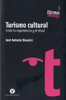 TURISMO CULTURAL | 9788493851408 | DONAIRE, JOSE ANTONIO