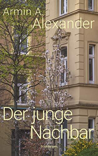 DER JUNGE NACHBAR | 9783751923859 | ALEXANDER, ARMIN A.