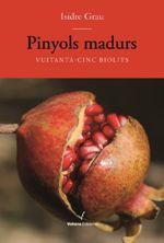 PINYOLS MADURS | 9788494751134 | GRAU, ISIDRE