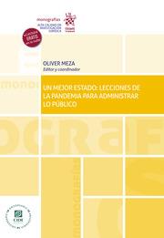 MEJOR ESTADO, UN : LECCIONES DE LA PANDEMIA PARA ADMINISTRAR LO PÚBLICO | 9788411131636 | MEZA, OLIVER