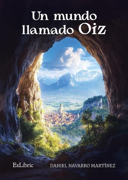 MUNDO LLAMADO OIZ, UN | 9788410297890 | NAVARRO MARTÍNEZ, DANIEL