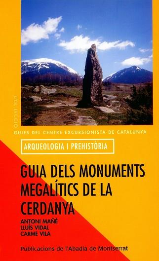 GUIA DELS MONUMENTS MEGALÍTICS DE LA CERDANYA | 9788484158295 | MAÑÉ, ANTONI / VIDAL, LLUÍS / VILA, CARME