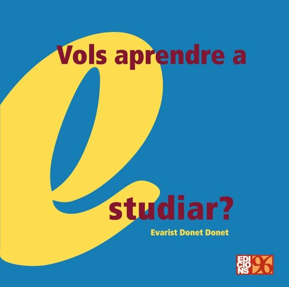 VOLS APRENDRE A ESTUDIAR? | 9788495510464 | DONET, EVARIST