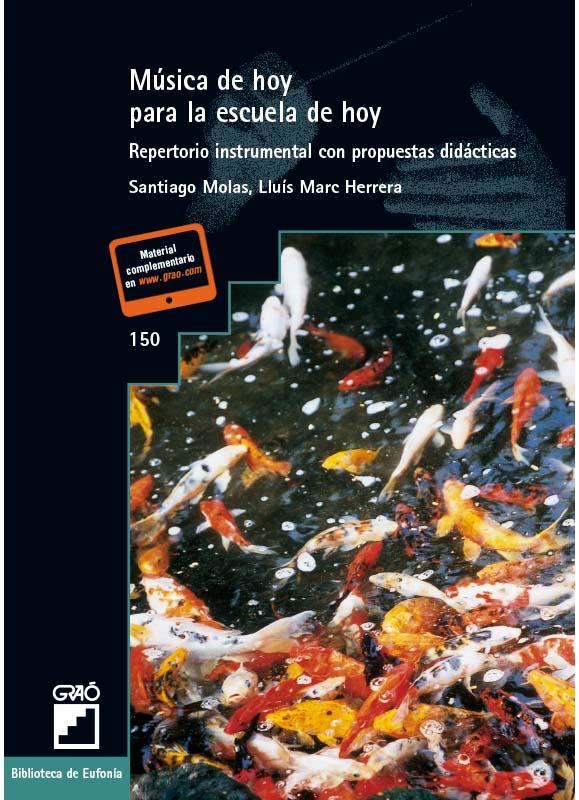 MÚSICA DE HOY PARA LA ESCUELA DE HOY | 9788478272389 | HERRERA LLOP, LLUÍS MARC / MOLAS ALBERICH, SANTIAGO