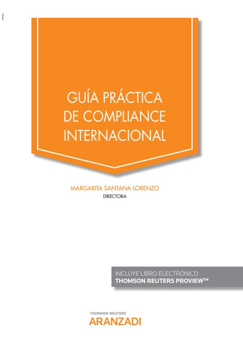 GUIA PRACTICA DE COMPLIANCE INTERNACIONAL (DUO) | 9788413468686 | SANTANA LORENZO, MARGARITA