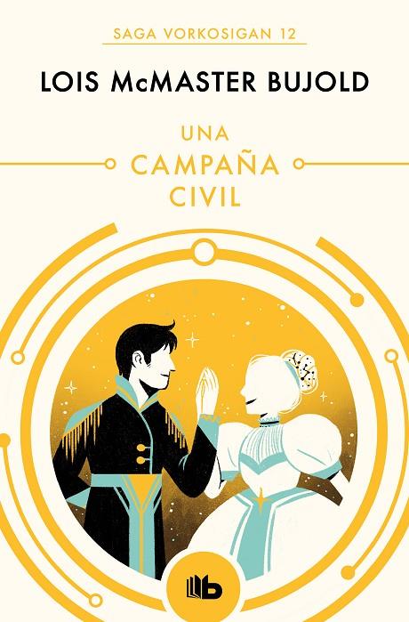 CAMPAÑA CIVIL, UNA | 9788490708637 | BUJOLD, LOIS MCMASTER