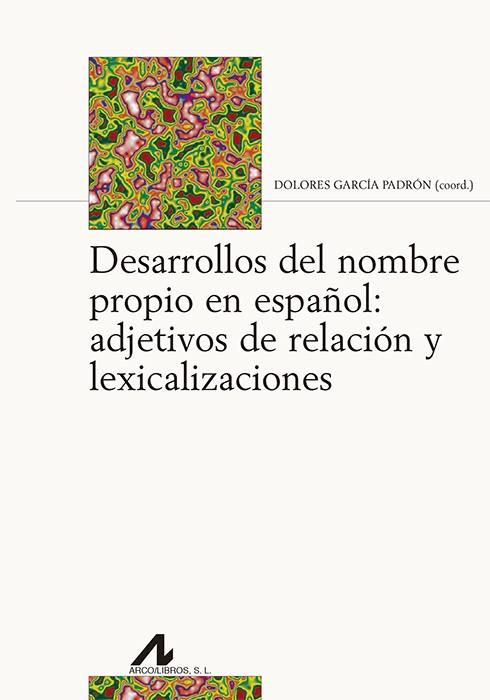 DESARROLLOS DEL NOMBRE PROPIO ESPAÑOL | 9788476359884 | GARCÍA PADRÓN, DOLORES