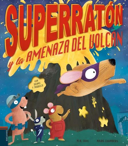 SUPERRATÓN Y LA AMENAZA DEL VOLCÁN | 9788414036822 | TAHL, M. N.