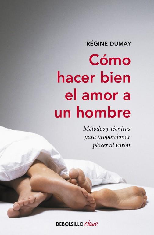 CÓMO HACER BIEN EL AMOR A UN HOMBRE | 9788499891637 | DUMAY, REGINE