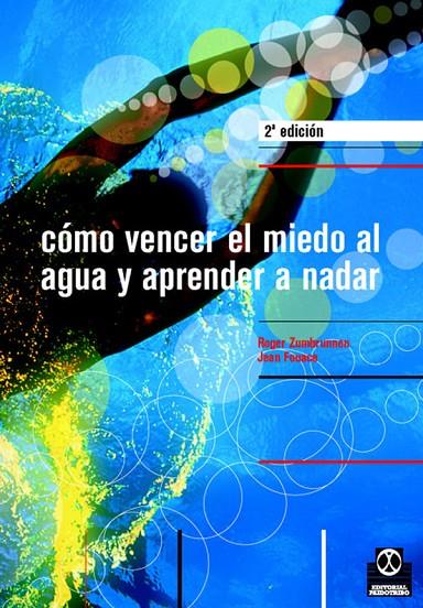 CÓMO VENCER EL MIEDO AL AGUA Y APRENDER A NADAR | 9788480195874 | ZUMBRUNNEN, ROGER / FOUACE, JEAN