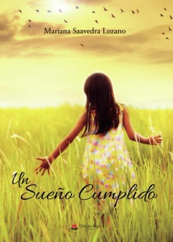 SUEÑO CUMPLIDO, UN | 9788411555876 | SAAVEDRA LOZANO, MARIANA