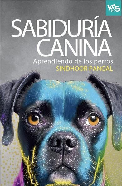 SABIDURIA CANINA | 9788412418583 | PANGAL, SINDHOOR