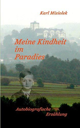 MEINE KINDHEIT IM PARADIES | 9783735777829 | MIZIOLEK, KARL