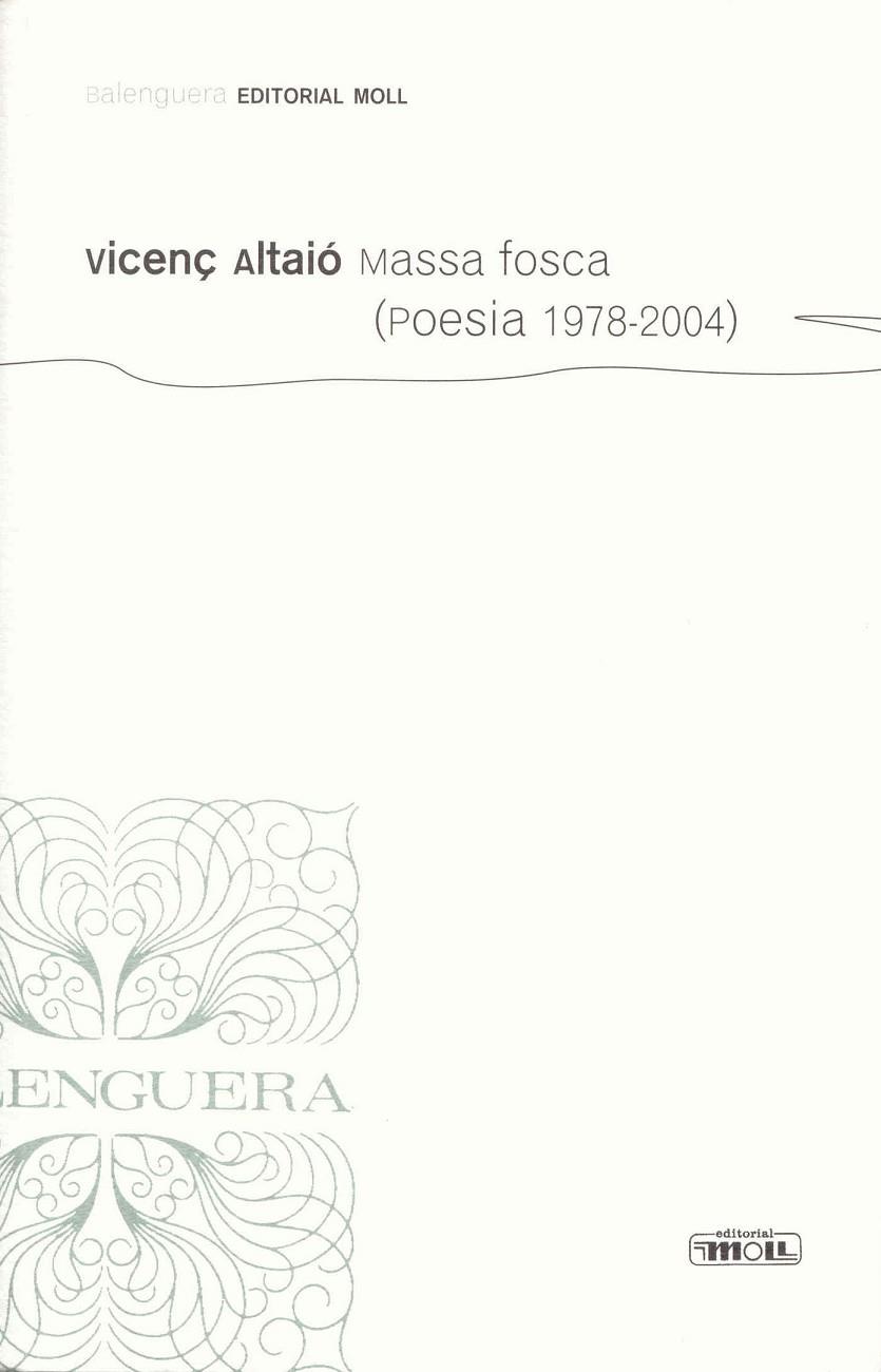 MASSA FOSCA (POESIA 1978-2004) | 9788427351158 | ALTAIO, VICENÇ