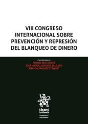 VIII CONGRESO INTERNACIONAL SOBRE PREVENCIÓN Y REPRESIÓN DEL BLANQUEO DE DINERO | 9788411134385 | SÁNCHEZ STEWART, NIELSON / ABEL SOUTO, MIGUEL / LORENZO SALGADO, JOSÉ MANUEL