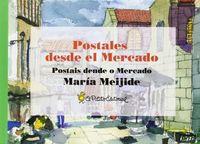 POSTALES DESDE EL MERCADO. POSTAIS DENDE O MERCADO | 9788494321313 | MEIJIDE, MARIA