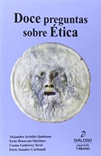 DOCE PREGUNTAS SOBRE ÉTICA | 9788496976771 | ARCHILÉS, ALEJANDRO / BENAVENT, IRENE