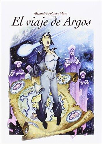 VIAJE DE ARGOS, EL | 9788494069987 | POLANCO MASA, ALEJANDRO