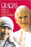 GRACIAS. MEDITAR CON TERESA Y JUAN PABLO II | 9788484076223 | DE LA IGLESIA, PADRES