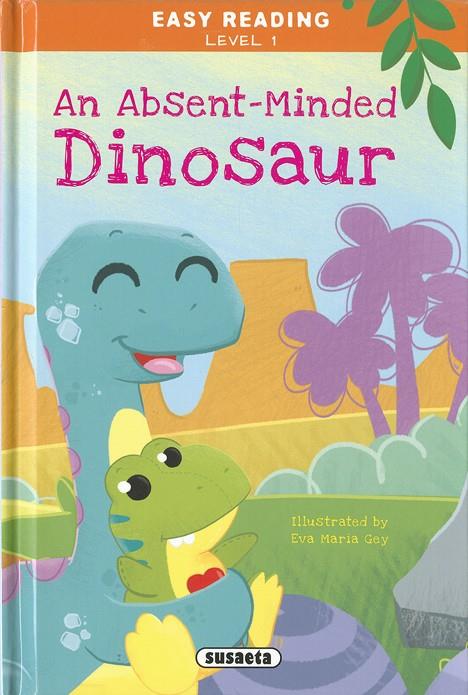 AN ABSENT-MINDED DINOSAUR | 9788467776881 | EDICIONES, SUSAETA