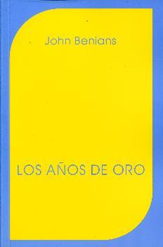 AÑOS DE ORO, LOS | 9788489197169 | BENIANS, JOHN