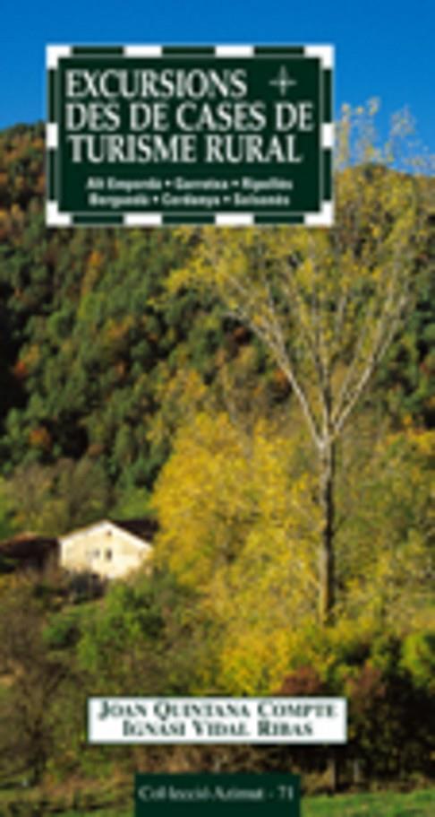 EXCURSIONS DES DE CASES DE TURISME RURAL | 9788497911191 | QUINTANA, JOAN / VIDAL, IGNASI