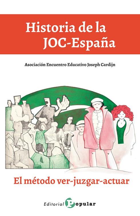 HISTORIA DE LA JOC ESPAÑA | 9788478848645 | ASOCIACIÓN ENCUENTRO EDUCATIVO  JOSEPH CARDIJN