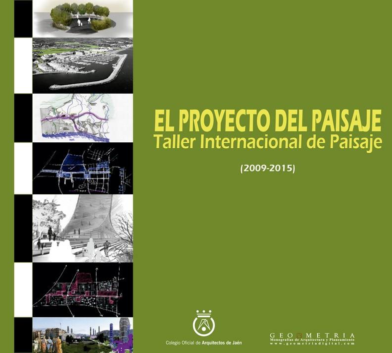 PROYECTO DEL PAISAJE, EL | 9788460822301 | COLEGIO OFICIAL DE ARQUITECTOS DE JAÉN