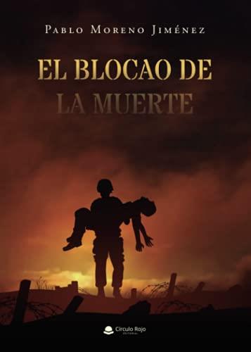 BLOCAO DE LA MUERTE, EL | 9788413989761 | MORENO JIMÉNEZ, PABLO