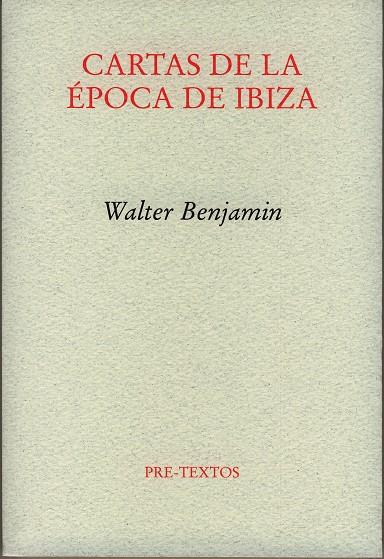 CARTAS DE LA ÉPOCA DE IBIZA | 9788481919202 | BENJAMIN, WALTER