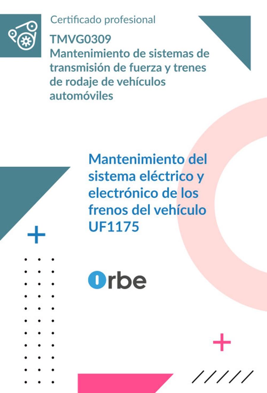 MANTENIMIENTO DEL SISTEMA ELÉCTRICO Y ELECTRÓNICO DE LOS FRENOS DEL VEHÍCULO | 9791388091810