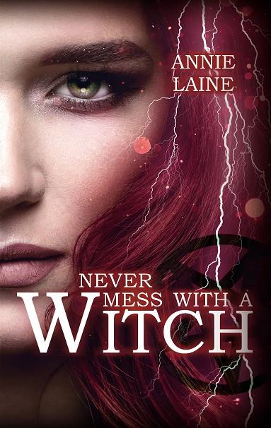 NEVER MESS WITH A WITCH | 9783750441255 | LAINE, ANNIE