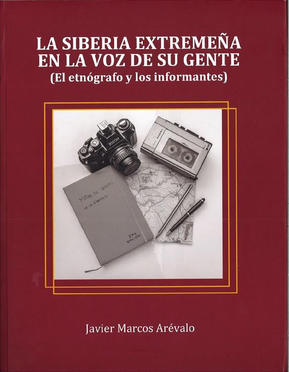 SIBERIA EXTREMEÑA EN LA VOZ DE SUS GENTES, LA | 9788491270201 | MARCOS ARÉVALO, JAVIER