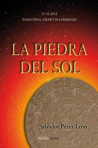 PIEDRA DEL SOL, LA | 9788415471141 | PEREZ LEON, SALVADOR