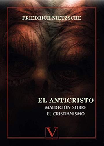 ANTICRISTO, EL. MALDICIÓN SOBRE EL CRISTIANISMO | 9788490746950 | NIETZSCHE, FRIEDRICH