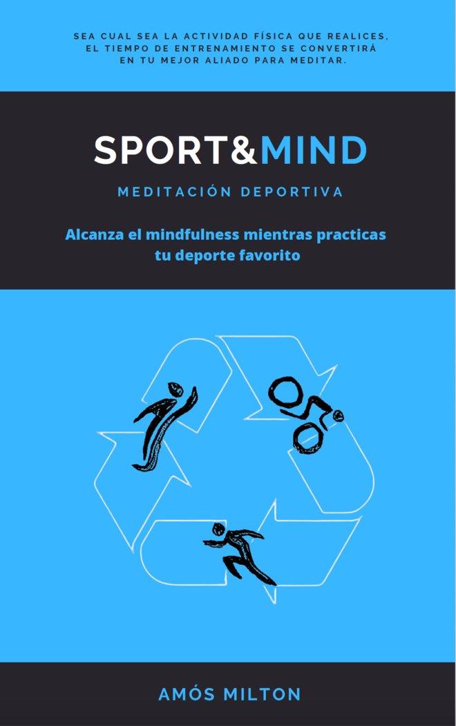 SPORT-MIND : MEDITACIÓN DEPORTIVA | 9788494753596 | MILTON, AMÓS