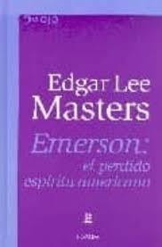 EMERSON. EL PERDIDO ESPIRITU AMERICANO | 9789500394796 | MASTERS, EDGAR LEE